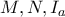 M,N,I_a M,N,I_a