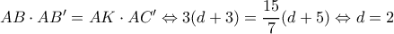 AB\cdot AB'=AK\cdot AC'\Leftrightarrow 3(d+3)=\dfrac{15}{7}(d+5)\Leftrightarrow d=2 AB\cdot AB'=AK\cdot AC'\Leftrightarrow 3(d+3)=\dfrac{15}{7}(d+5)\Leftrightarrow d=2