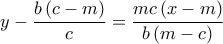 \,y - \dfrac{{b\left( {c - m} \right)}}{c} = \dfrac{{mc\left( {x - m} \right)}}{{b\left( {m - c} \right)}}