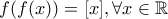 f(f(x))=[x], \forall x \in \mathbb{R}