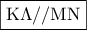 \displaystyle{\boxed{{\rm K}\Lambda //{\rm M}{\rm N}}}