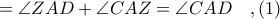 = \angle ZAD + \angle CAZ = \angle CAD\ \ \ ,(1)
