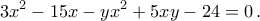 \displaystyle  3x^2 - 15x - yx^2 + 5xy - 24 = 0\,.
