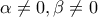 \displaystyle{ \alpha\ne 0 , \beta\ne 0}