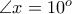 \angle x = 10^{o}