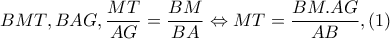 BMT,BAG,\dfrac{MT}{AG}=\dfrac{BM}{BA}\Leftrightarrow MT=\dfrac{BM.AG}{AB},(1)