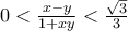 0 < \frac{x-y}{1+xy}< \frac{\sqrt{3}}{3}