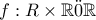 f: \matghbb{R} \times \mathbb{R} \t0 \mathbb{R}