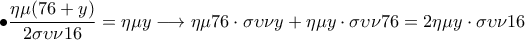 \bullet\displaystyle{\frac{\eta\mu(76+y)}{2 \sigma\upsilon\nu 16}=\eta\mu y \longrightarrow \eta\mu 76 \cdot \sigma\upsilon\nu y+\eta\mu y\cdot  \sigma\upsilon\nu 76=2 \eta\mu y\cdot \sigma\upsilon\nu 16}