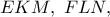 EKM,\ FLN, EKM,\ FLN,