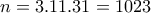 \displaystyle{n=3.11.31=1023}