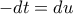 \displaystyle{-dt=du}