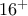 16^{+}