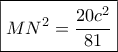 \boxed{M{N^2} = \frac{{20{c^2}}}{{81}}}