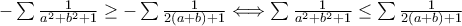 -\sum\frac{1}{a^2+b^2+1} \ge -\sum\frac{1}{2(a+b)+1} \Longleftrightarrow \sum\frac{1}{a^2+b^2+1} \le \sum\frac{1}{2(a+b)+1}