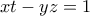 xt-yz=1