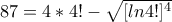 87=4*4!-\sqrt{[ln4!]^4}