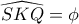 \widehat{SKQ}=\phi