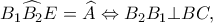 \displaystyle {B_1}\widehat {{B_2}}E = \widehat A \Leftrightarrow {B_2}{B_1} \bot BC,