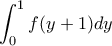 \displaystyle{\int_{0}^{1}f(y+1)dy