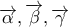 \overrightarrow{\alpha },\overrightarrow{\beta },\overrightarrow{\gamma }