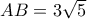 AB = 3\sqrt{5}