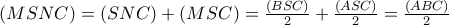 (MSNC)=(SNC)+(MSC)=\frac{(BSC)}{2}+\frac{(ASC)}{2}=\frac{(ABC)}{2}