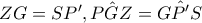 ZG=SP',\hat{PGZ}=\hat{GP'S}