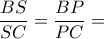 \dfrac {BS}{SC}= \dfrac {BP}{PC}= \dfrac {BS}{SC}= \dfrac {BP}{PC}=