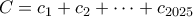 C = c_1 + c_2 + \dots +c_{2025}