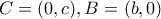 C=(0,c),B=(b,0)