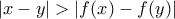 |x-y|> |f(x)-f(y)|