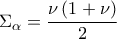 \displaystyle\Sigma_{\alpha}=\frac{\nu \left(1+\nu  \right)}{2}
