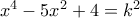x^4-5x^2+4=k^2