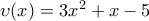 \upsilon (x)=3x^2+x-5