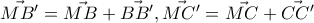 \vec{MB'}=\vec{MB}+\vec{BB'}, \vec{MC'}=\vec{MC}+\vec{CC'} \vec{MB'}=\vec{MB}+\vec{BB'}, \vec{MC'}=\vec{MC}+\vec{CC'}