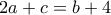 2a+c=b+4 2a+c=b+4