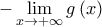 -\lim\limits_{x\rightarrow +\infty }g\left( x\right) 