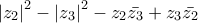 \left | z_{2} \right |^{2}-\left | z_{3} \right |^{2}-z_{2}\bar{z_{3}}+z_{3}\bar{z_{2}}