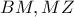 BM,MZ