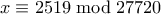 x \equiv 2519 \bmod 27720