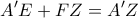 \displaystyle{A'E+FZ=A'Z}