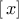 [\,x]