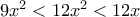 9x^{2}<12x^{2}<12x