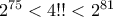 2^{75}<4!!<2^{81}