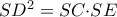 SD^{2} = SC{\cdot}SE