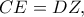 CE = DZ,