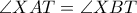 \angle XAT=\angle XBT