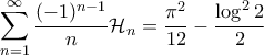 \displaystyle{\sum_{n=1}^{\infty} \frac{(-1)^{n-1}}{n} \mathcal{H}_n  =\frac{\pi^2}{12} - \frac{\log^2 2}{2}}