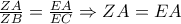 \frac{ZA}{ZB}=\frac{EA}{EC}\Rightarrow ZA=EA